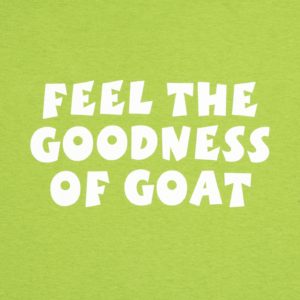 Groovy Goat "Feel The Goodness Of Goat" text on green background